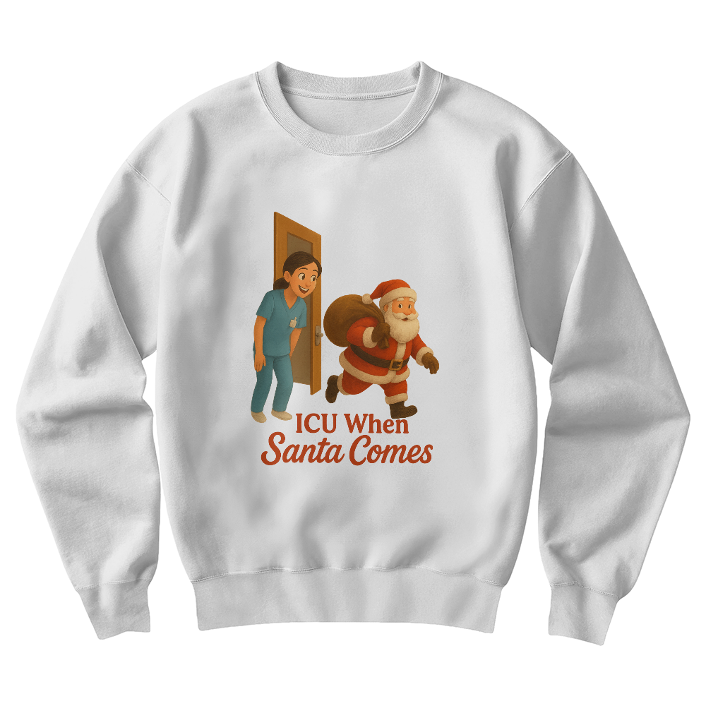 ICU When Santa Comes – Funny CNA Nurse Christmas Sweatshirt | Gildan 18000 Unisex Crewneck | Cozy Holiday Gift