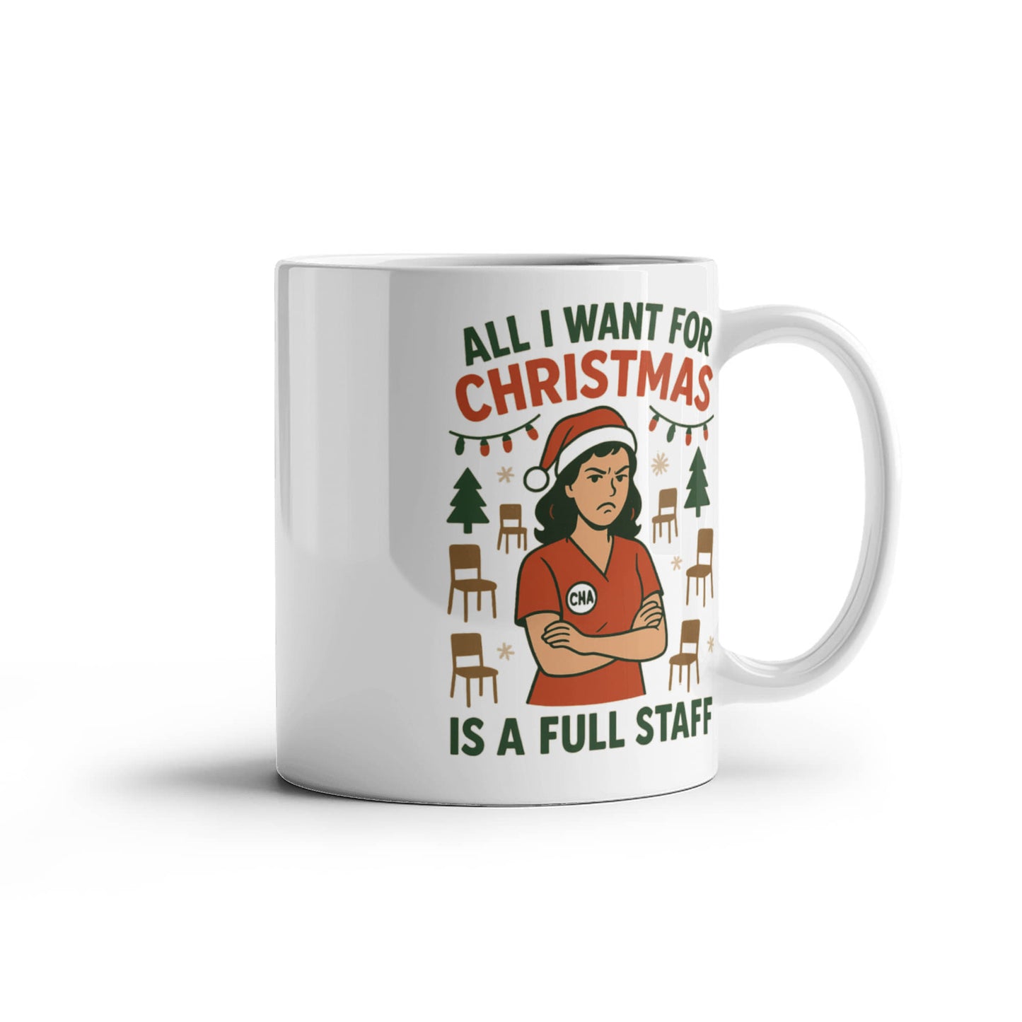 All I Want for Christmas Is a Full Staff – Funny CNA Nurse Coffee Mug | Holiday Healthcare Gift | 11oz & 15oz Ceramic Cup