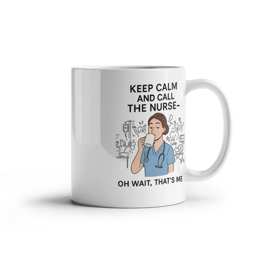 Keep Calm and Call the Nurse – Funny Nurse Coffee Mug | Nursing Humor Gift | 11oz & 15oz Ceramic Cup
