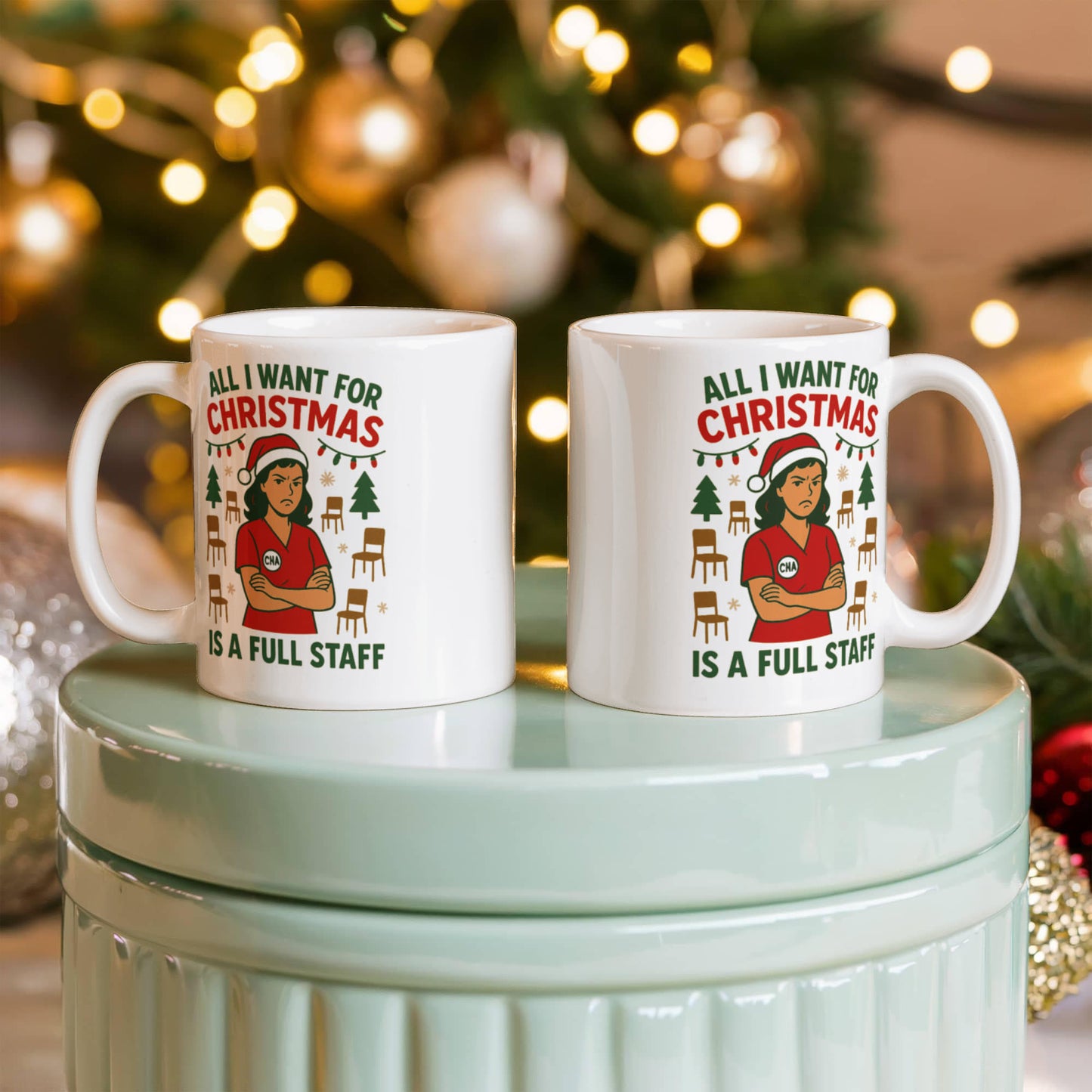 All I Want for Christmas Is a Full Staff – Funny CNA Nurse Coffee Mug | Holiday Healthcare Gift | 11oz & 15oz Ceramic Cup