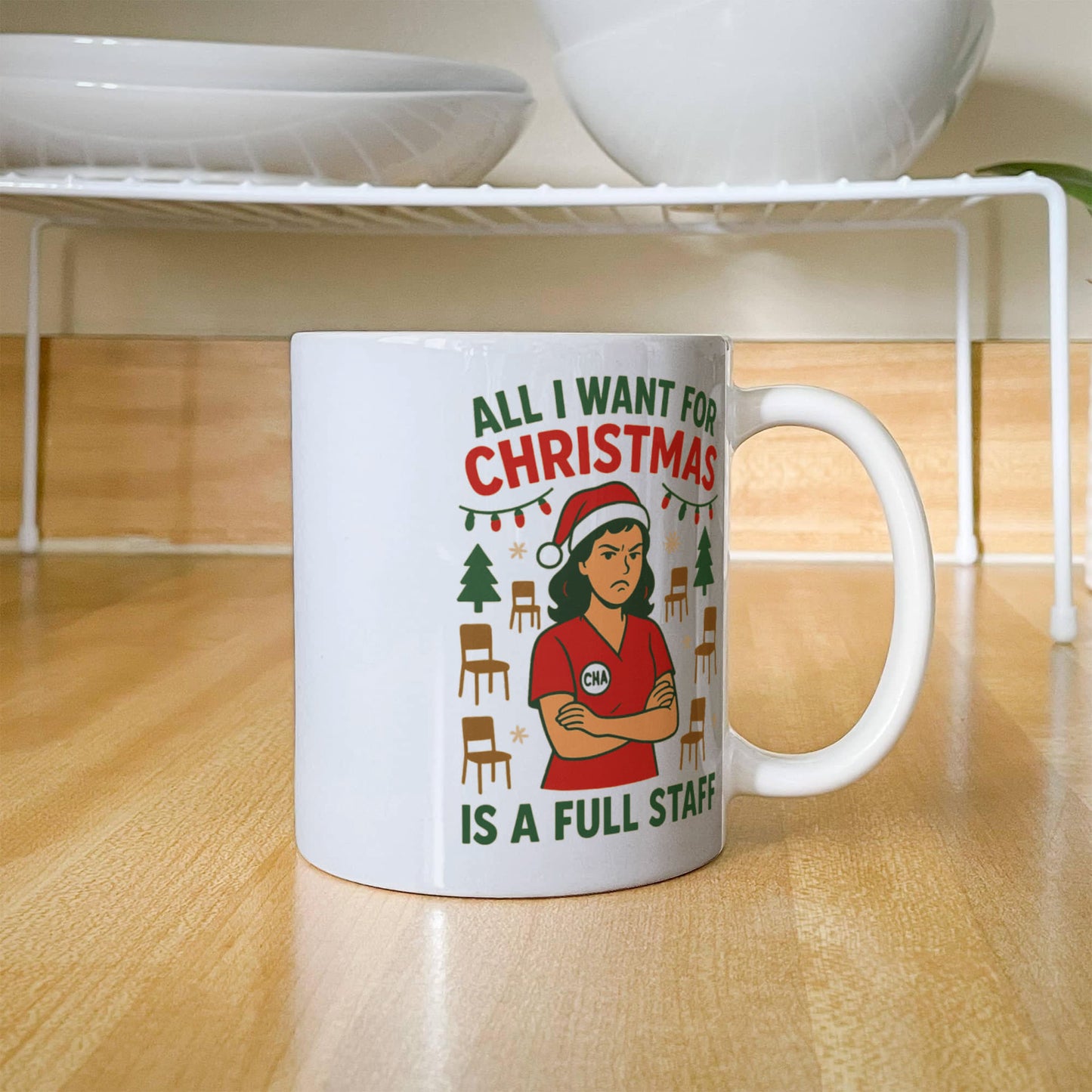 All I Want for Christmas Is a Full Staff – Funny CNA Nurse Coffee Mug | Holiday Healthcare Gift | 11oz & 15oz Ceramic Cup