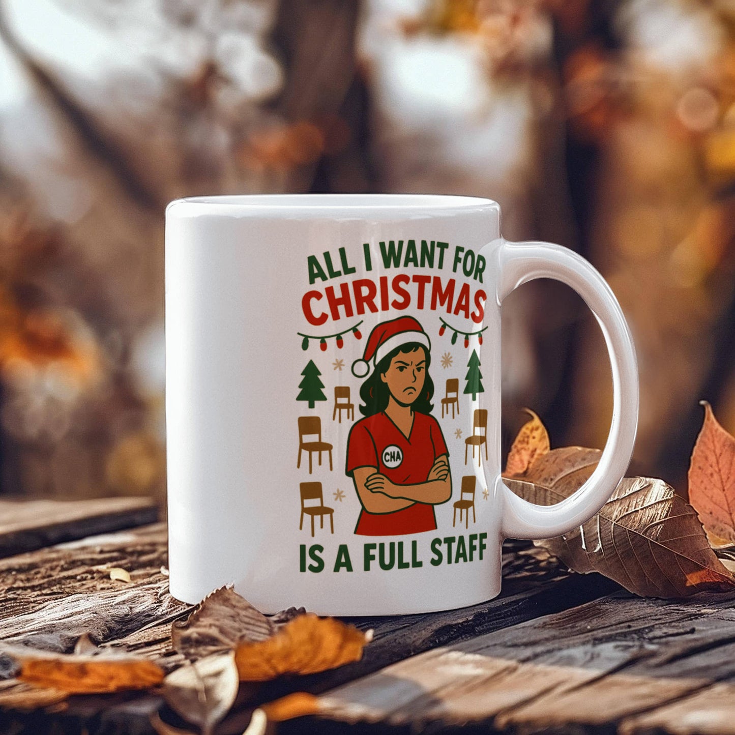 All I Want for Christmas Is a Full Staff – Funny CNA Nurse Coffee Mug | Holiday Healthcare Gift | 11oz & 15oz Ceramic Cup
