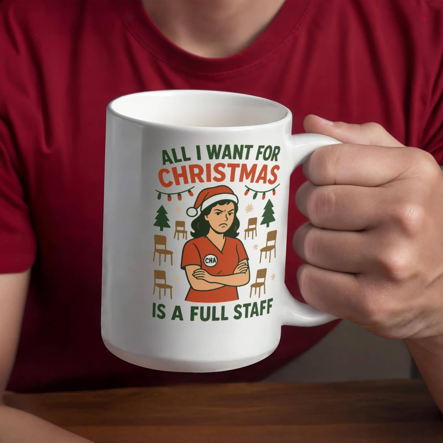 All I Want for Christmas Is a Full Staff – Funny CNA Nurse Coffee Mug | Holiday Healthcare Gift | 11oz & 15oz Ceramic Cup