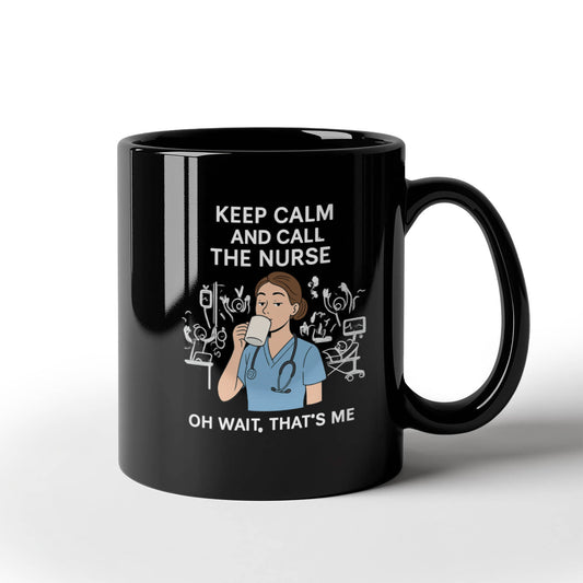 Keep Calm and Call the Nurse – Funny Nurse Coffee Mug | Nursing Humor Gift | 11oz & 15oz Ceramic Cup