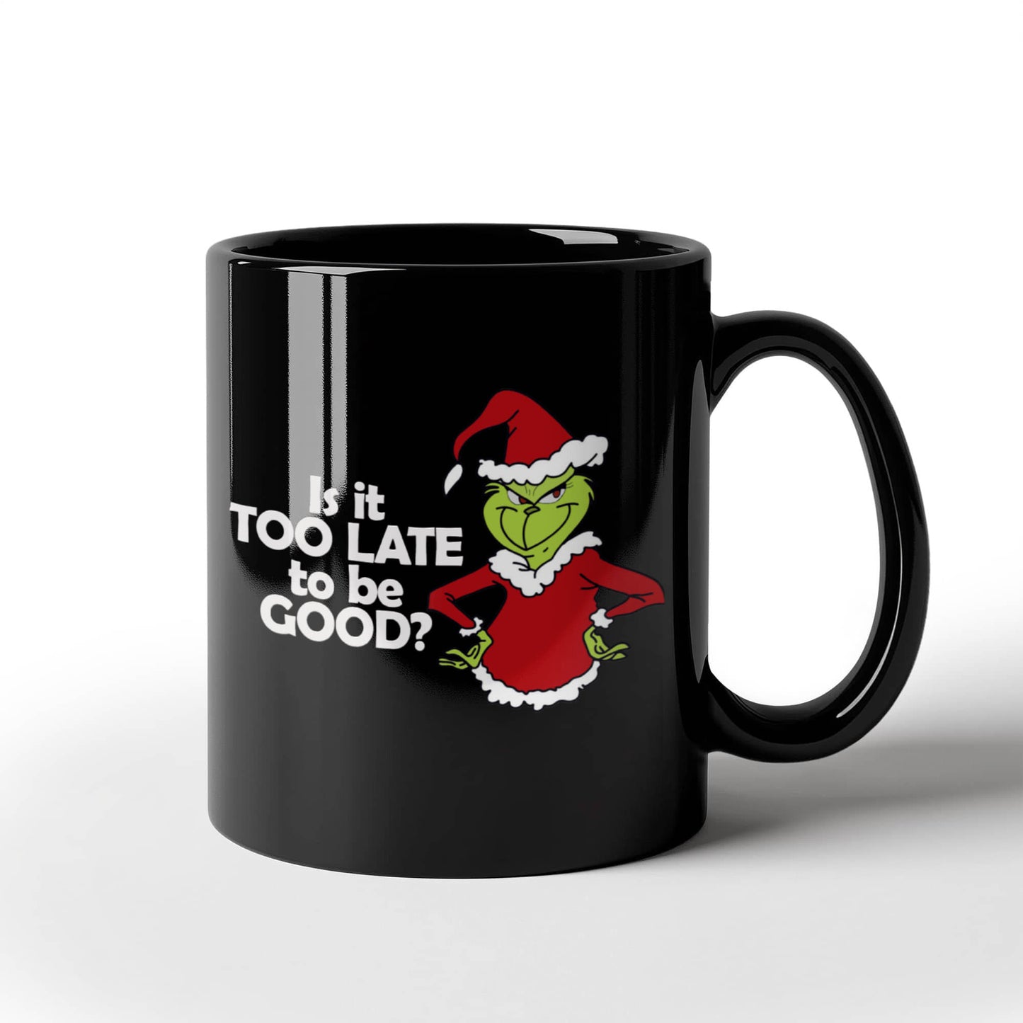 Is It Too Late To Be Good? | Black Ceramic Mug